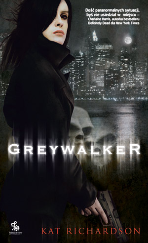 Greywalker Greywalker, #1 by Kat Richardson